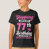 Stepng Into My 77th Birthday With Gods Grace And M Tシャツ (正面)