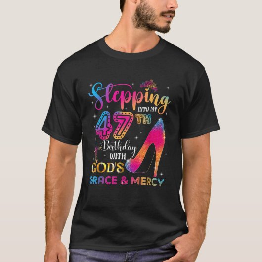Stepping into my 47th birthday with God s grace Me Tシャツ (正面)