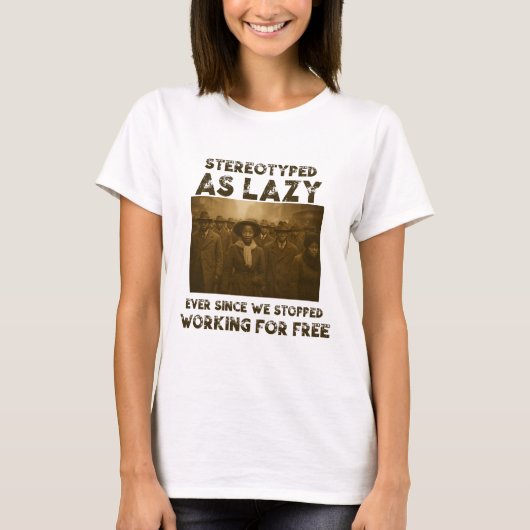 Stereotyped as Lazy Tシャツ (正面)