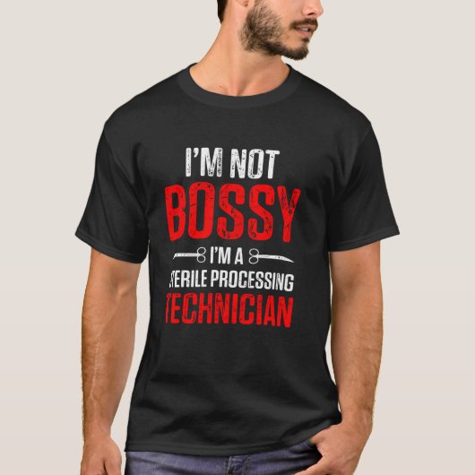 Sterile Processing Technician Bossy Funny Tech Tシャツ (正面)