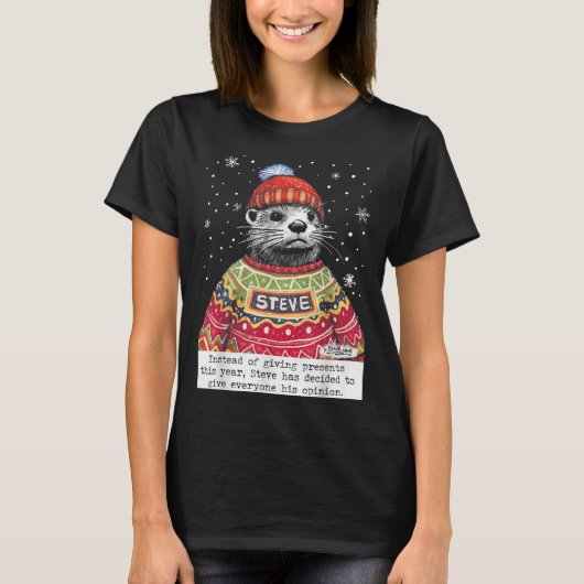 Steve Otter Instead Of Giving Presents This Year  Tシャツ (正面)