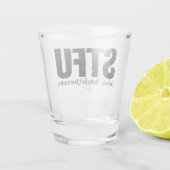 STFU:本気で、感謝してい理解のため ショットグラス (裏面)