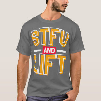 STFU And Lift I Funny Workout Sport Athlete 2 Tシャツ