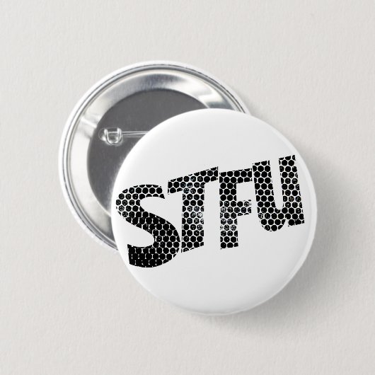 STFU funny badge 缶バッジ (正面&裏面)