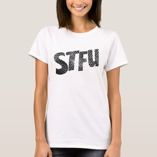 STFU Tシャツ ( 女性用 ) (正面)