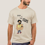 Stick to your Gns Print Unisex Teeshirt Tシャツ (正面)