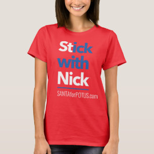 「Stick with Nick」女性の基本T型 Tシャツ