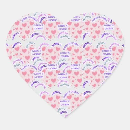 sticker "Everyday is caturday" Pawsitive vibes  ハートシール (正面)