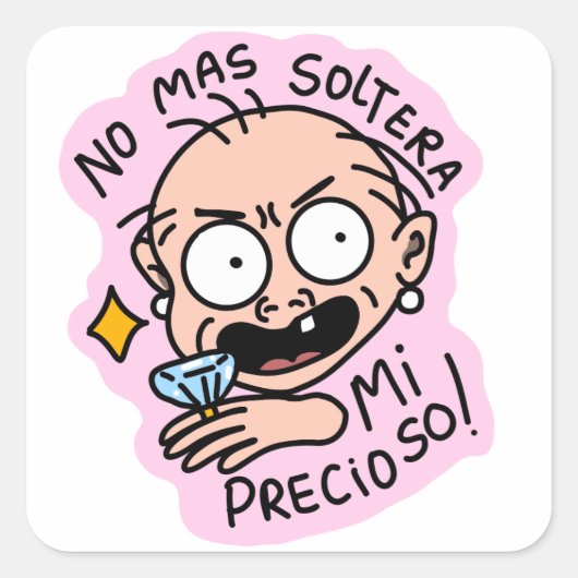 Sticker No mas soltera mi precioso! EDIFICATURAS スクエアシール (正面)