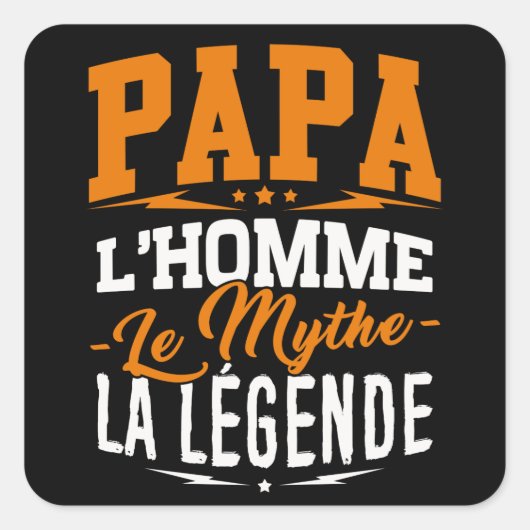 Sticker Papa, l'Homme, le Mythe, la Légende スクエアシール (正面)