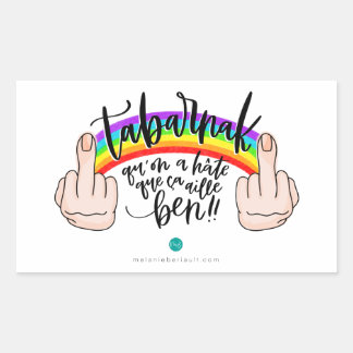 Sticker - Tabarnak qu'on a hâte que ça aille ben! 長方形シール