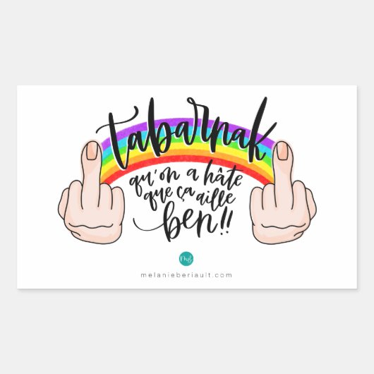 Sticker - Tabarnak qu'on a hâte que ça aille ben! 長方形シール (正面)