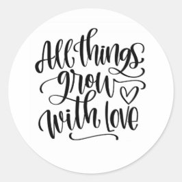 Sticker "Todas las cosas crecen con amor" Bíblico ラウンドシール