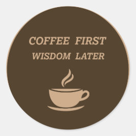 Sticker with a funny quote for coffee lovers ラウンドシール