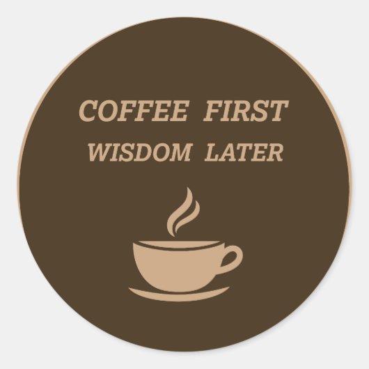 Sticker with a funny quote for coffee lovers ラウンドシール (正面)