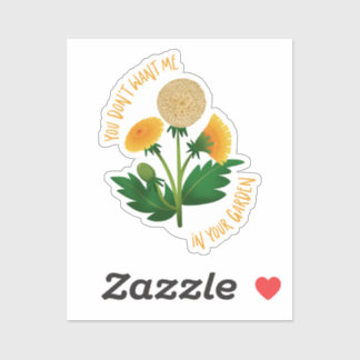 Sticker You Don't Want Me In Your Garden シール