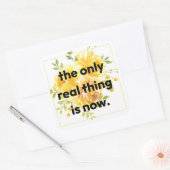 Stickers: the only real thing is now スクエアシール (封筒)