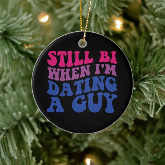 Still Bi私がデートすることの場合はバイセクシおもしろいアルPrid セラミックオーナメント (ツリー)