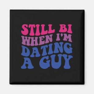 Still Bi私がデートすることの場合はバイセクシおもしろいアルPrid マグネット