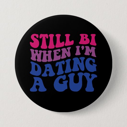 Still Bi私がデートすることの場合はバイセクシおもしろいアルPrid 缶バッジ (正面)