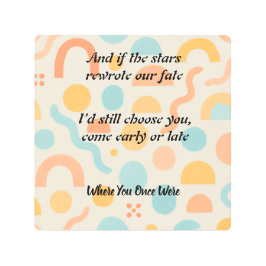 Still Choosing You, Timeless Choice メタルプリント