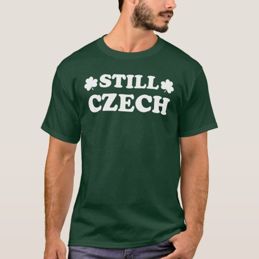 Still Czech and Shamrocks (ON DARK) Tシャツ (正面)