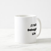 Still Debugging Life Mug – Funny Coder Gift, Devel コーヒーマグカップ (正面右)