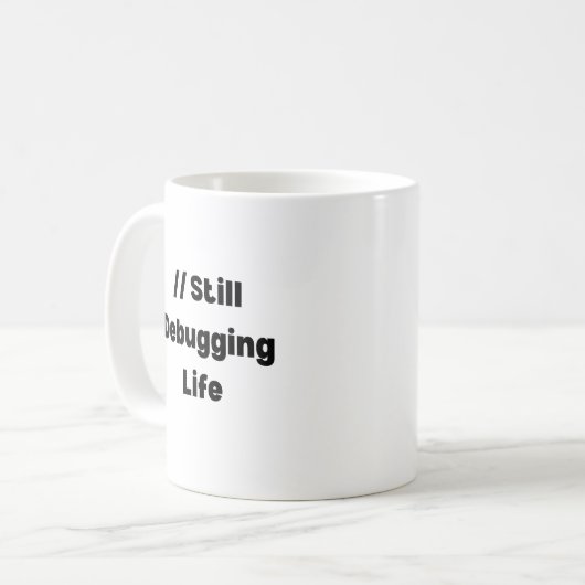 Still Debugging Life Mug – Funny Coder Gift, Devel コーヒーマグカップ (正面左)
