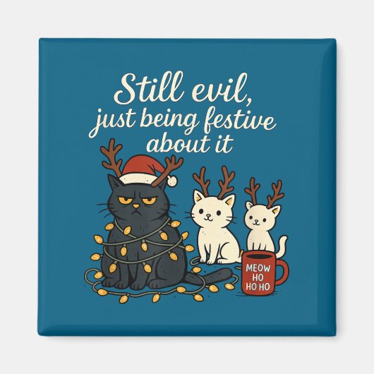 Still Evil, Just Being Festive About It Funny Cat  マグネット (正面)