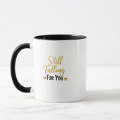 Still Falling For You Romantic Love Quote Mug マグカップ (左)