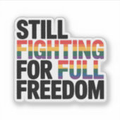 Still Fighting For Full Freedom LGBTQ America 250t シール (正面)