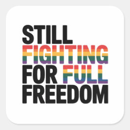 Still Fighting For Full Freedom LGBTQ America 250t スクエアシール