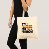 Still Fighting For Full Freedom LGBTQ America 250t トートバッグ (正面(商品))