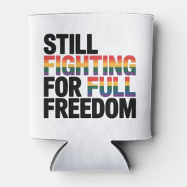 Still Fighting For Full Freedom LGBTQ America 250t 缶クーラー