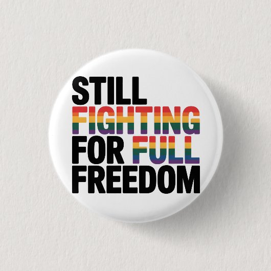 Still Fighting For Full Freedom LGBTQ America 250t 缶バッジ (正面)