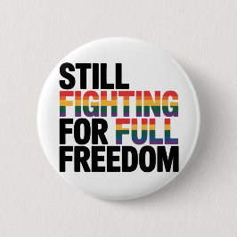Still Fighting For Full Freedom LGBTQ America 250t 缶バッジ