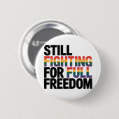 Still Fighting For Full Freedom LGBTQ America 250t 缶バッジ (正面&裏面)