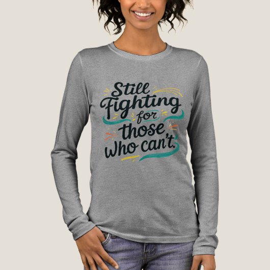 Still Fighting for Those Who Can’t – Awaren トライブレンドＴシャツ (正面)