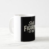 Still Figuring It Out  コーヒーマグカップ (正面左)