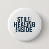 Still Healing Inside – Brain Injury Awareness  缶バッジ (正面)