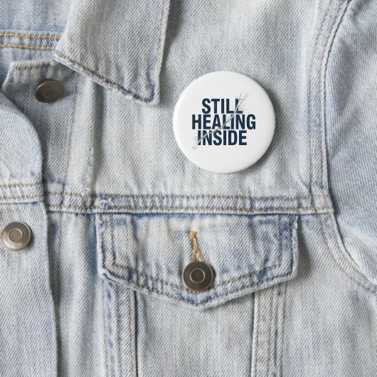 Still Healing Inside – Brain Injury Awareness  缶バッジ (インサイチュ)