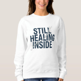 Still Healing Inside – Brain Injury Awareness Mini スウェットシャツ