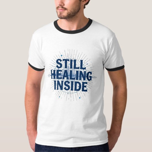 Still Healing Inside – Brain Injury Awareness Tシャツ (正面)
