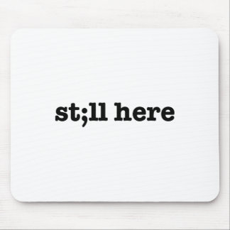 Still Here セミコロン 自殺防止 メンタルヘルス マウスパッド