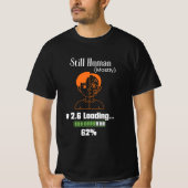 Still Human (Mostly) - Futuristic Cyborg Tシャツ (正面)