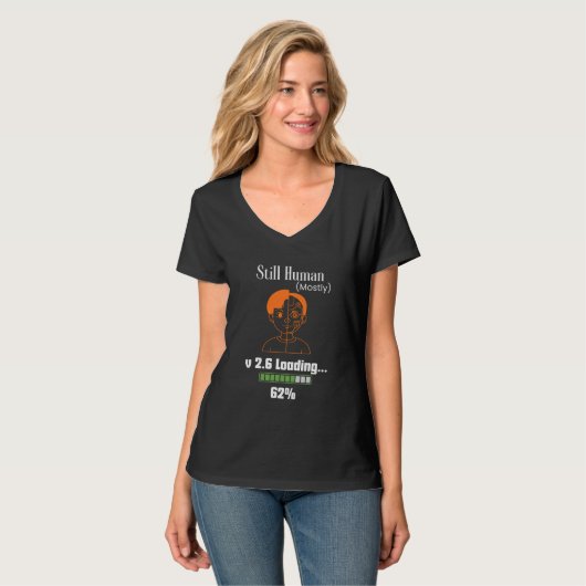 Still Human (Mostly) - Futuristic Cyborg Tシャツ (正面フル)