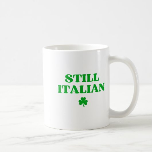 Still Italian Funny St Patricks Day コーヒーマグカップ (右)