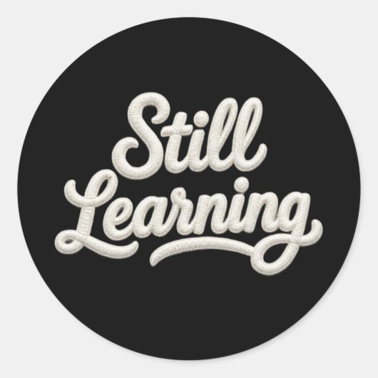 Still Learning Script Typography Round Sticker ラウンドシール (正面)
