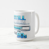 「Still Loading… Since 90s」 コーヒーマグカップ (正面右)