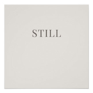 Still – Minimal Typography Calm Poster ポスター